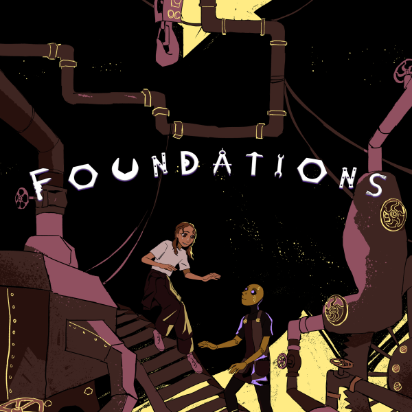 Thumbnail image of a poster design for Foundations. Two figures, one of them a human teenage girl in a jumpsuit and the other a robot girl wearing a pinafore, reach towards each other surrounded by factory machinery. The letters in the title are shaped like hammers, nuts, bolts, etc.